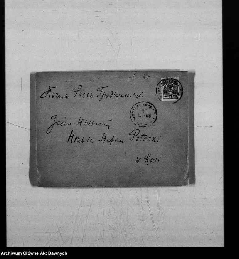 image.from.unit.number "Korespondencja Potockich. Do Stefana Potockiego następujący: Maria Sierakowska, Konstanty Skirmunt, Z. Skórzewski, Maria Skorupka, E. Sobańska, Zofia z Zamoyskich i Władysław Sobańscy, Narcyz Sobotkiewicz, Włodzimierz Spasowicz, Kaz. Stęchliński, dr Józef Surzycki, May księżna Sutherland, Leonard Sutkowski, G. Szamowski, Zygmunt Szembek, Jan Sztolcmann, Przemysław Scibor, Elżbieta Tarnowska."