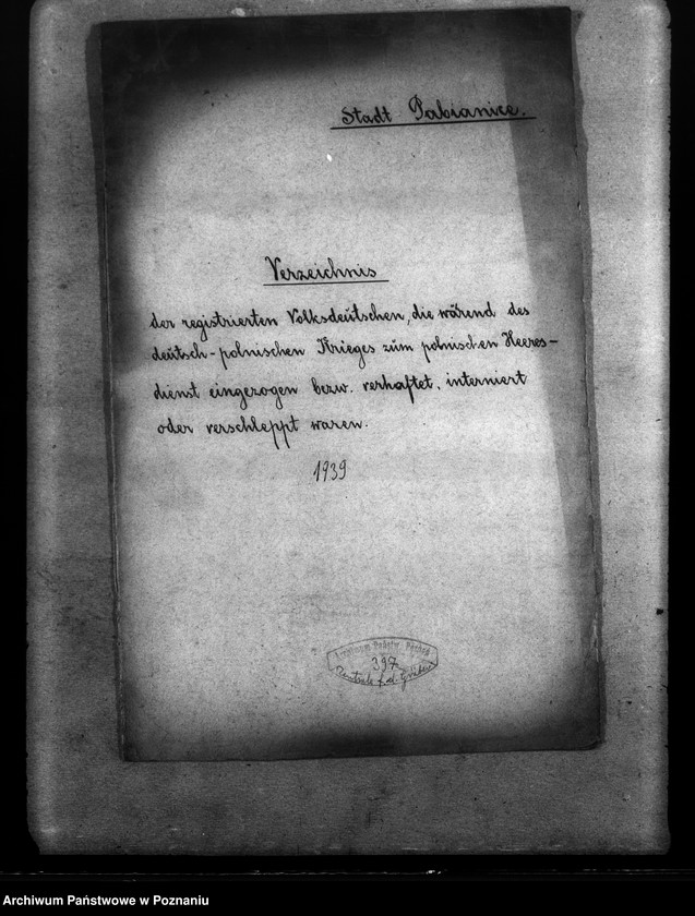 Obraz 4 z jednostki "Stadt Pabianice. Verzeichnis der registvierten Volksdentschen die wälerend der deutsch - polnischen krieges zum polnischen Heereschinst eingezogen bezw. verhaftet, interniert oder verschleppt waren"