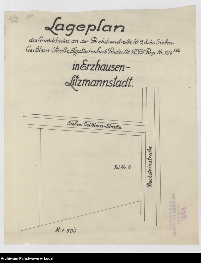 Obraz 1 z jednostki "Lageplan des Grundstückes an der Bechsteinstrasse Nr 9, Ecke Sieben-Geisslein-Strasse in Erzhausen Litzmannstadt, Hypothekenbuch Ruda Nr XCVIII, Rep Nr 109/733"