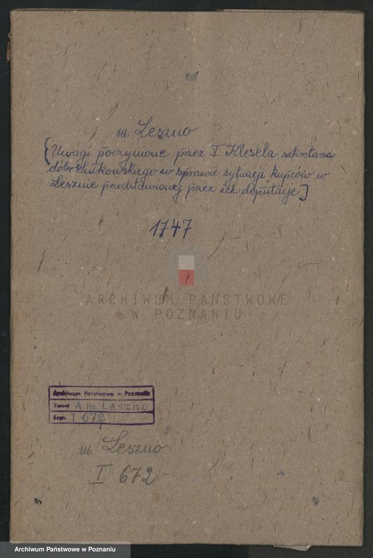 Obraz 1 z jednostki "Uwagi poczynione przez T. Klesela, sekretarza dóbr Sułkowskiego, w sprawie sytuacji kupców w Lesznie przestawionej przez ich deputację; język niemiecki"