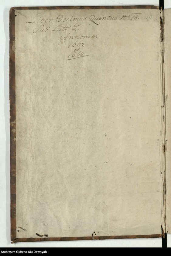 image.from.unit.number ""Akta sądów Je K. Mci referendarskich za panowania - - Jana Kazimierza - - króla polskiego - - Za urzędu - - Jana Małachowskiego referendarza koronnego, scholastyka lwowskiego, krakowskiego, warszawskiego etc. etc. kanonika. Annorum 1667 et 1668"."