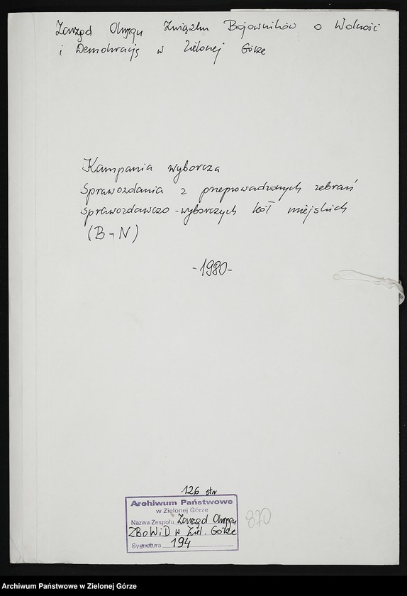 image.from.unit.number "Kampania wyborcza. Sprawozdania z przeprowadzonych zebrań sprawozdawczo-wyborczych kół miejskich (B - N)"