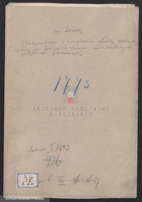 Obraz 2 z jednostki "Korespondencja - zarządzanie władzy zwierzchniej miasta Leszna w sprawach administracyjno - porządkowych i finansowych; język niemiecki"