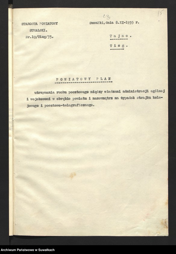 image.from.unit.number "[Plan powiatowy utrzymania ruchu pocztowego pomiędzy starostwem i urzędem wojewódzkim oraz w obrębie powiatu z urzędami gminnymi i posterunkami Policji Państwowej na wypadek strajku kolejowego i pocztowo-telegraficznego]"