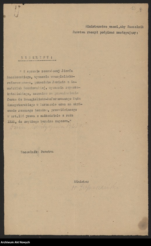 image.from.unit.number "Przeniesienie forum sądowego spraw rozwodowych do Sądów Konsystorskich Ewangelicko - Augsburskiego i Ewangelicko - Reformowanego oraz skrócenie rocznego terminu zapozwu w sprawach rozwodowych, rozpatrywanych przed najwyższymi sądami. Reskrypty Naczelnika Państwa, wnioski, korespondencja z Min. Wyznań Religijnych i Oświecenia Publicznego"