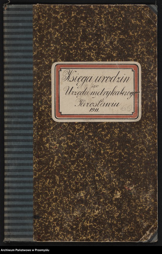 image.from.unit.number "Księga urodzin izr[aelickiego] Urzędu metrykalnego w Jarosławiu 1911"
