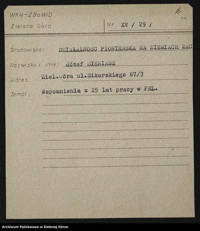 image.from.unit.number "Kartoteka członków ZBoWiD dotycząca relacji kombatantów z działalności pionierskiej na ziemiach zachodnich - XV"