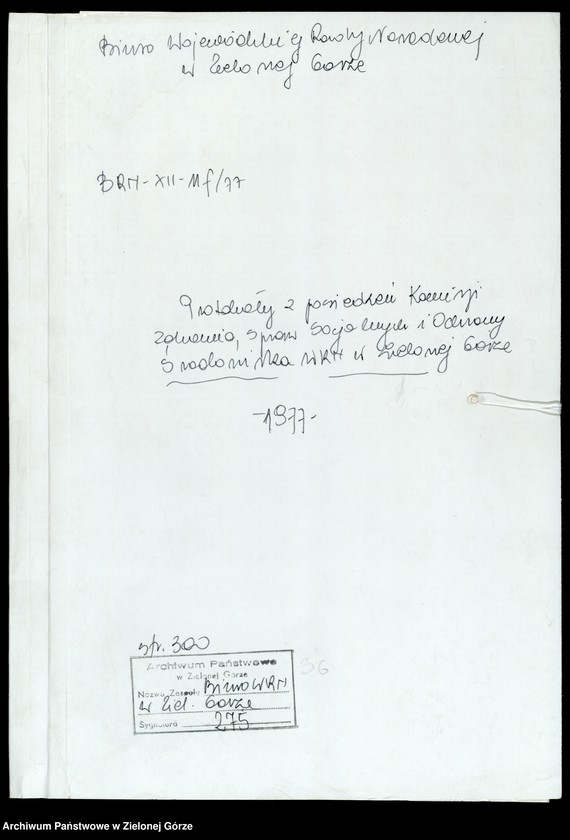 image.from.unit.number "Protokóły z posiedzeń Komisji Zdrowia, Spraw Socjalnych i Ochrony Środowiska Wojewódzkiej Rady Narodowej w Zielonej Górze"