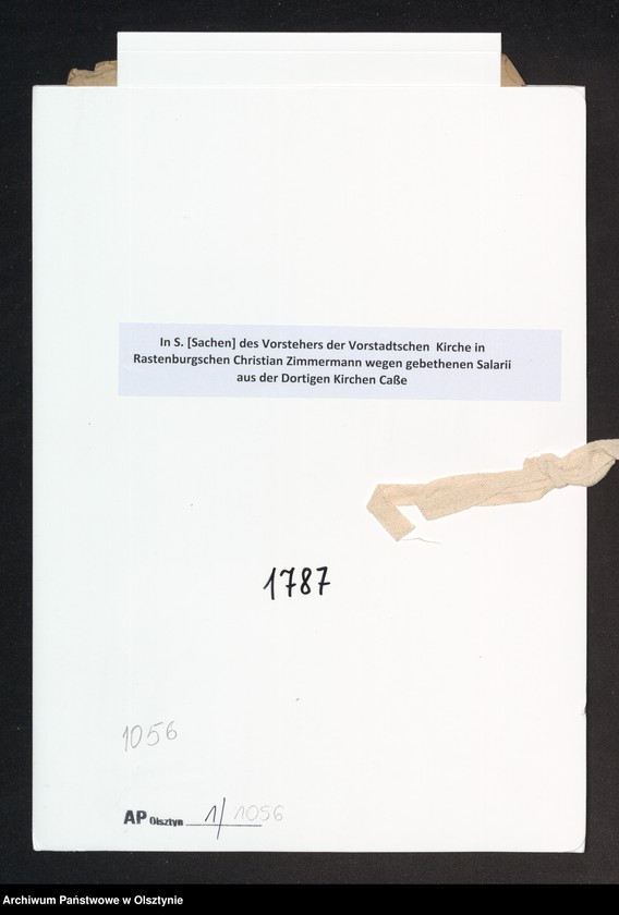 image.from.unit.number "In S. [Sachen] des Vorstehers der Vorstadtschen Kirche in Rastenburgschen Christian Zimmermann wegen gebethenen Salarii aus der Dortigen Kirchen Caße"