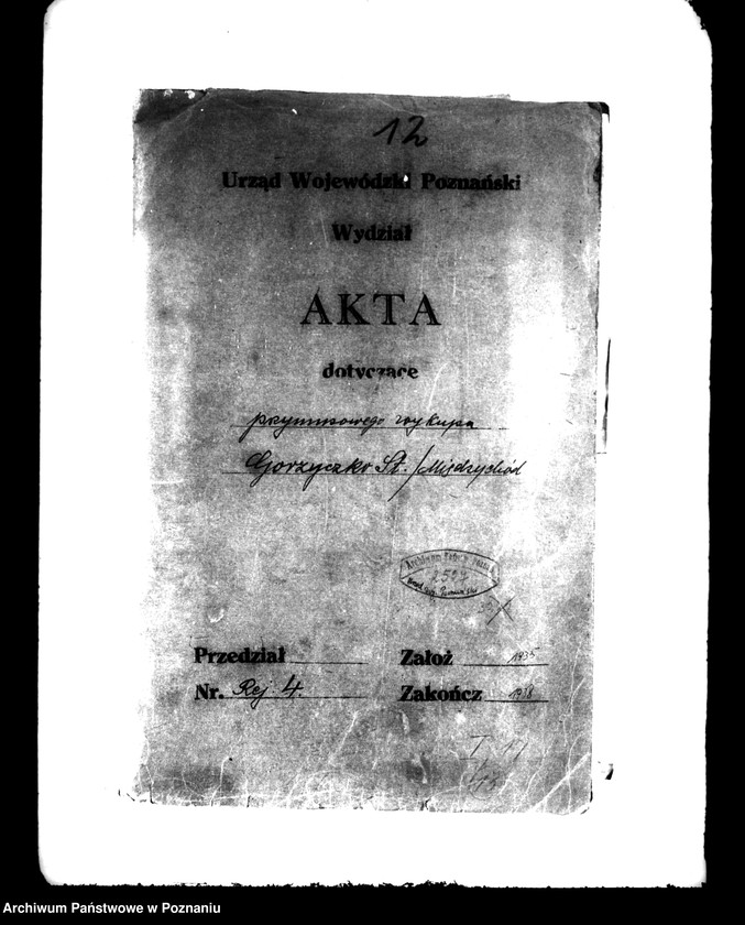 Obraz 4 z jednostki "Przymusowy wykup majątku Gorzycko-Stare powiatu międzychodzkiego"