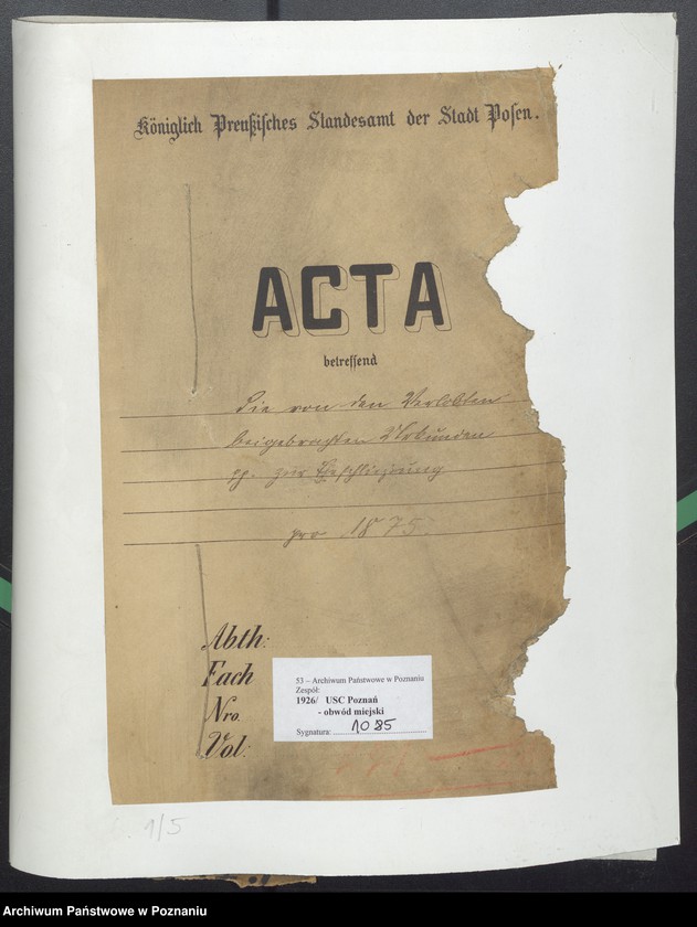 Obraz 2 z jednostki "Die von den Verlobten beigebrachten Urkunden zur Eheschliessung pro 1875"