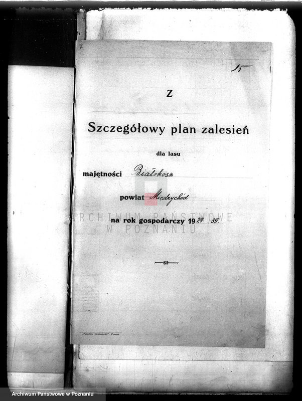 image.from.unit.number "Plan urządzenia gospodarstwa leśnego dla lasu majętności Białokosz powiat międzychodzki 1929-1939"