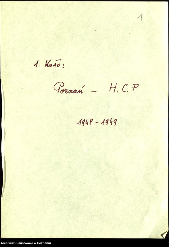 Obraz 4 z jednostki "Współdziałanie Zarządu Głównego Związku Powstańców Wielkopolskich z kołami na terenie miasta Poznania: 1. H.C.P. [1948-1949] 2. Czwartacy [1947-1949] 3. Dziesiątacy [1947-1949] 4. Główna [1946] 5. Górczyn [1946-1949] 6. Jeżyce [1946-1947] 7 Junikowo [1947-1949] 8. Krzyżowniki [1946-1949] 9. 4 Kompania Marynarzy [1948-1949] 10. Im. Fr. Ratajczaka [1947-1948] 11. Śródmieście [1946-1949] 12. Wilda [1947-1949] 13. Dzielnica III Zamek [1947-1949] 14. Żegrze [1947-1949]"