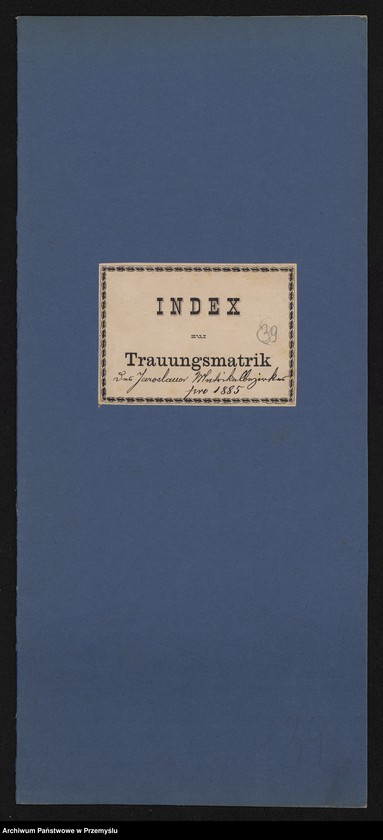 image.from.unit.number "Index zur Trauungmatrik des Jaroslauer Matrikelbezirkes pro 1885"