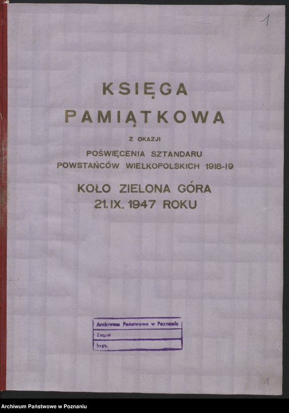 Obraz 3 z jednostki "Księga Pamiątkowa z okazji poświęcenia sztandaru Powstańców Wielkopolskich 1918/19 r. Koło Zielona Góra 21.IX.1947"
