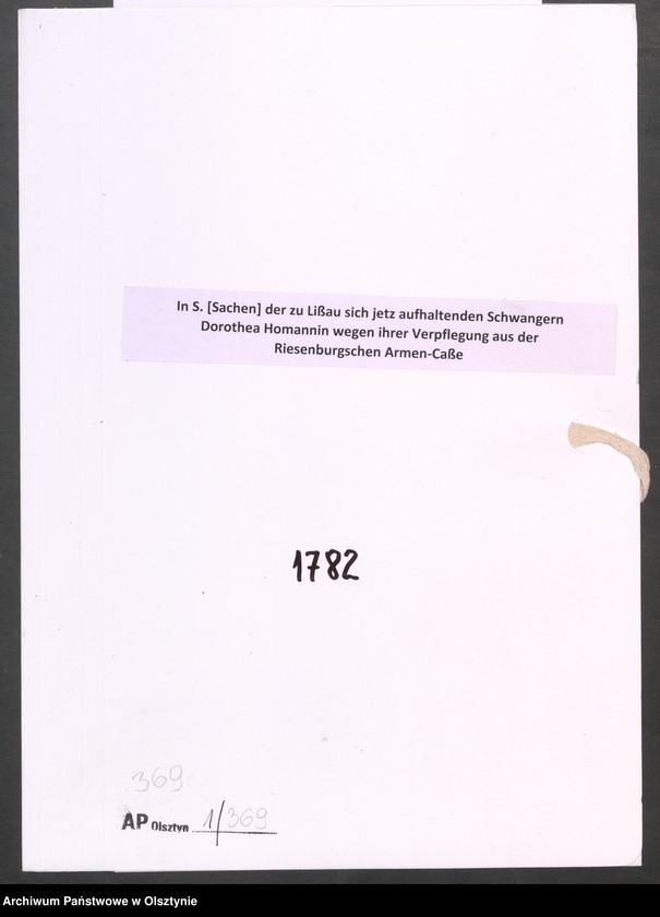 image.from.unit.number "In S. [Sachen] der zu Lißau sich jetz aufhaltenden Schwangern Dorothea Homannin wegen ihrer Verpflegung aus der Riesenburgschen Armen-Caße"