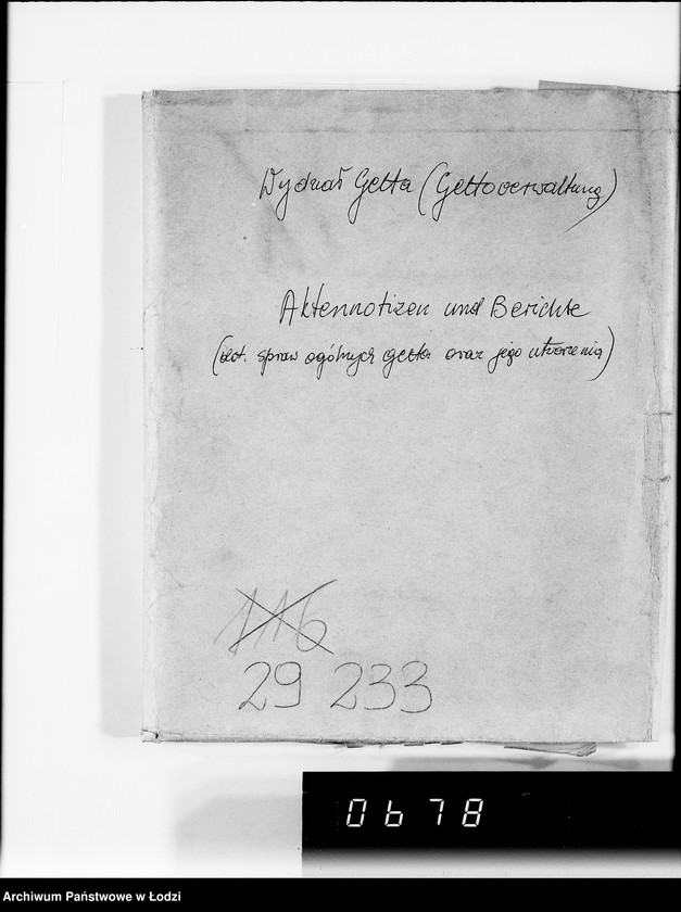 Obraz 4 z jednostki "Aktennotizen und Berichte [dotyczące spraw ogólnych Getta w Łodzi oraz jego utworzenia]"