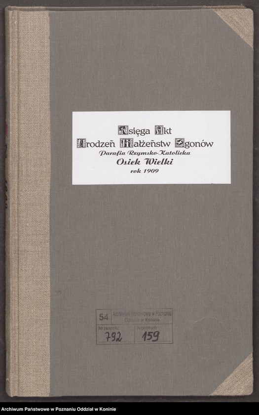 Obraz 2 z jednostki "Księga akt urodzeń, małżeństw, zgonów Parafia Rzymskokatolicka Osiek Wielki [za] rok 1909"