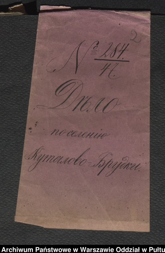 image.from.unit.number "O urządzaniu chłopów byłej rządowej wsi Kutyłowo-Bródki gm. Kamieńczyk Wielki, wchodzącej w skład prywatnej własności tejże nazwy podlegającej ziemianinowi Franciszkowi Długoborowskiemu"