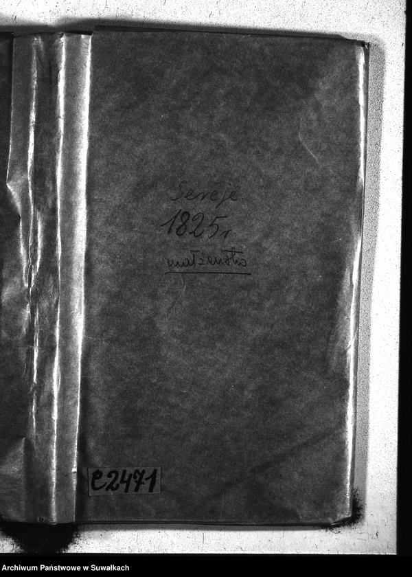 image.from.unit.number "Akta urzędnika stanu cywilnego gminy i parafij sereyskiey zaślubionych od dnia 1-go stycznia 1825 do ostatniego grudnia tegoż roku"