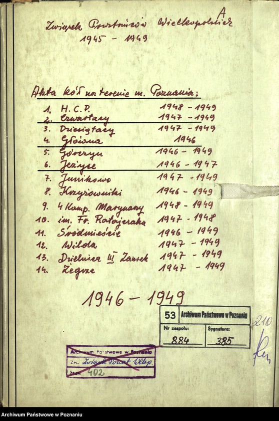 Obraz 3 z jednostki "Współdziałanie Zarządu Głównego Związku Powstańców Wielkopolskich z kołami na terenie miasta Poznania: 1. H.C.P. [1948-1949] 2. Czwartacy [1947-1949] 3. Dziesiątacy [1947-1949] 4. Główna [1946] 5. Górczyn [1946-1949] 6. Jeżyce [1946-1947] 7 Junikowo [1947-1949] 8. Krzyżowniki [1946-1949] 9. 4 Kompania Marynarzy [1948-1949] 10. Im. Fr. Ratajczaka [1947-1948] 11. Śródmieście [1946-1949] 12. Wilda [1947-1949] 13. Dzielnica III Zamek [1947-1949] 14. Żegrze [1947-1949]"