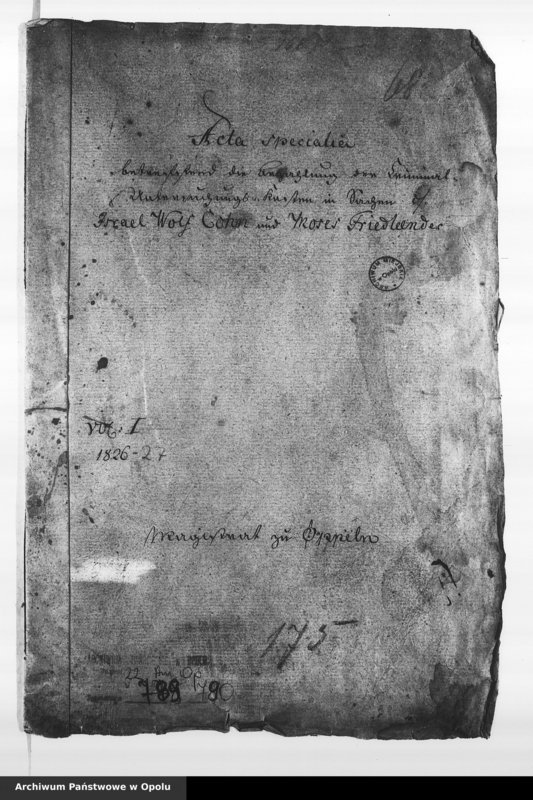Obraz 4 z jednostki "Acta specialia betreffend die Bezahlung der Criminal - Untersuchungs Kosten in Sachen c/a [contra] Israel Wolf Cohn und Moses Friedlander 1826 Vol. I"