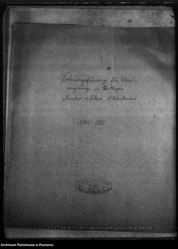 Obraz 4 z jednostki "Wohnungsfürsorge für Polizeiangehörige im Warthegau. Neubau: a) Erlasse, b) Schriftwechsel"
