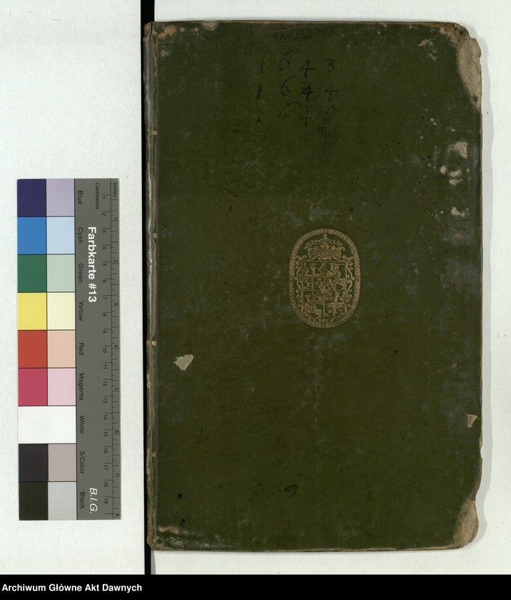 image.from.unit.number ""Dekreta referendarskie za urzędu wielebnego księdza Wacława z Leszna Leszczyńskiego referendarza koronnego, proboszcza płockiego, łęczyckiego, kanonika krakowskiego. Między starostami i dzierżawcami dóbr królewskich a poddanymi. Ab anno Dni 1643 ad annum 1645 ferowane"."