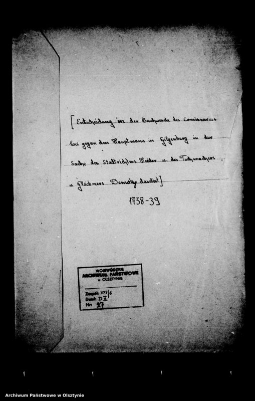 image.from.unit.number "Entscheidung in der Beschwerde des Commissarius loci gegen den Hauptmann in Gilgenburg in der Sache des Stadt Richters Heder und des Tuchmachers und Glöckners Demsky daselbst"