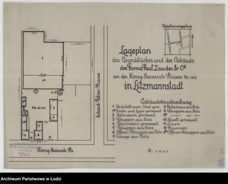 Obraz 1 z jednostki "Lageplan des Grundstückes und der Gebäude der Firma Paul Zauder & Co an der König Heinrich Strasse Nr 163 in Litzmannstadt"