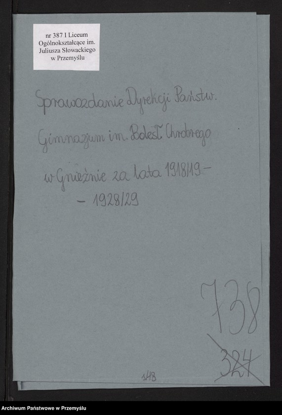 image.from.unit.number "Sprawozdanie Dyrekcji Państw[owego] Gimnazjum im. Bolesł[awa] Chrobrego w Gnieźnie za lata 1918/19-1928/29"