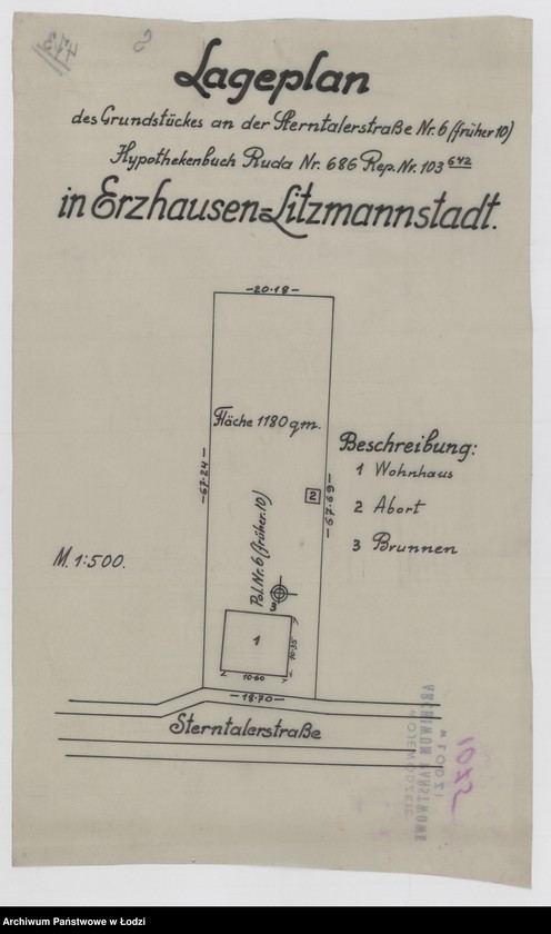Obraz 1 z jednostki "Lageplan des Grundstückes an der Sterntalerstraße Nr 6 (früher 10) Hypothekenbuch Ruda Nr 686 Rep. Nr 103 642 in Erzhausen Litzmannstadt"