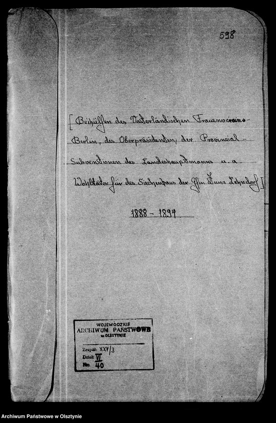 image.from.unit.number "/Beihilfen des V. F. V.- Berlin, des Oberpräsidenten, Provinzial- Subventionen des Landeshauptmanns u. a. Wohltäter für das Siechenhaus der Gfin Anna Lehndorff- Steinort/"