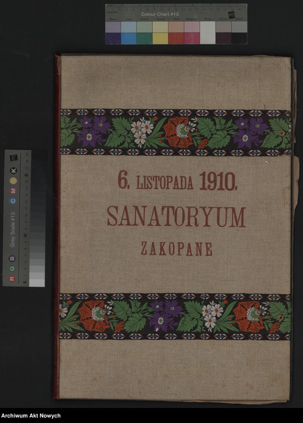 image.from.unit.number "6 listopada 1910; Sanatorium Zakopane. Album wierszy i rysunków ofiarowany przez Sanatorium dla Piersiowo Chorych w Zakopanem, zawiera także toast dr Józefa Skłodowskiego"