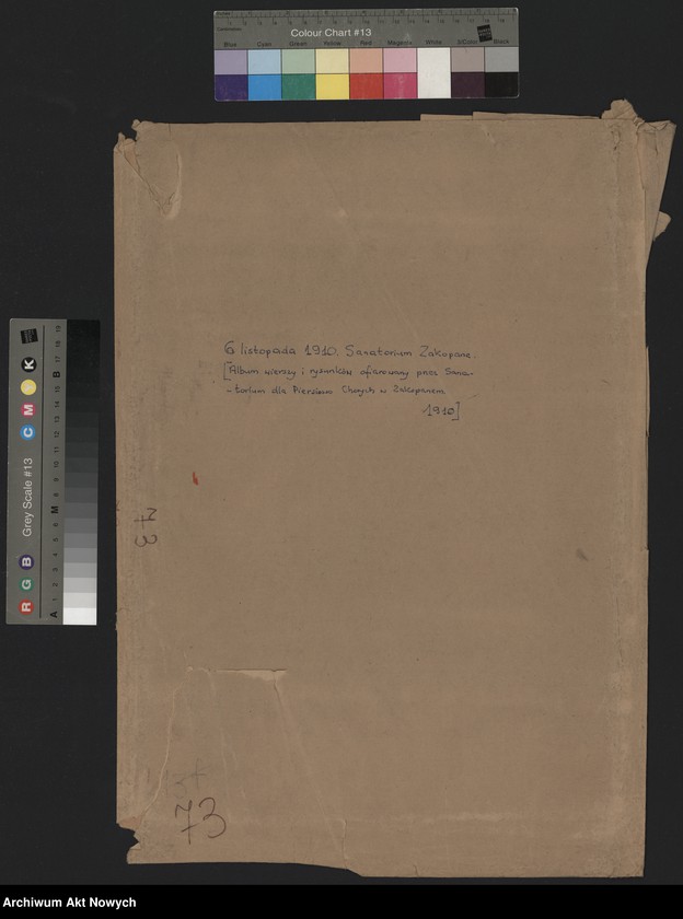 image.from.unit.number "6 listopada 1910; Sanatorium Zakopane. Album wierszy i rysunków ofiarowany przez Sanatorium dla Piersiowo Chorych w Zakopanem, zawiera także toast dr Józefa Skłodowskiego"