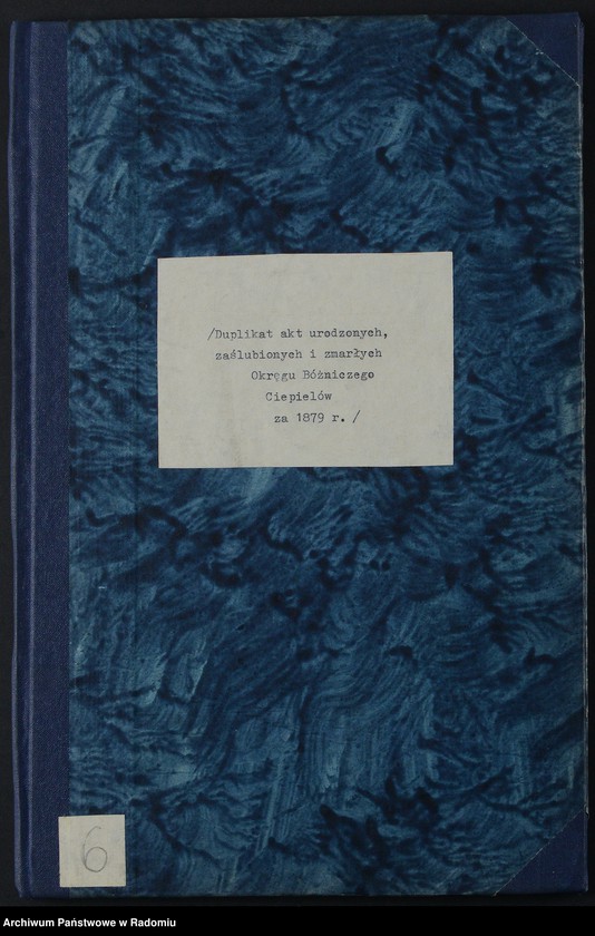 image.from.unit.number "[Duplikat akt urodzonych, zaślubionych i zmarłych Okręgu Bóżniczego Ciepielów za 1879 r.]"