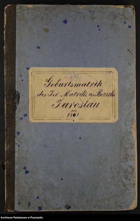 image.from.unit.number "Geburtsmatrik des Isr.[aelitischen] Matriken-Bezirkes Jaroslau pro 1891"