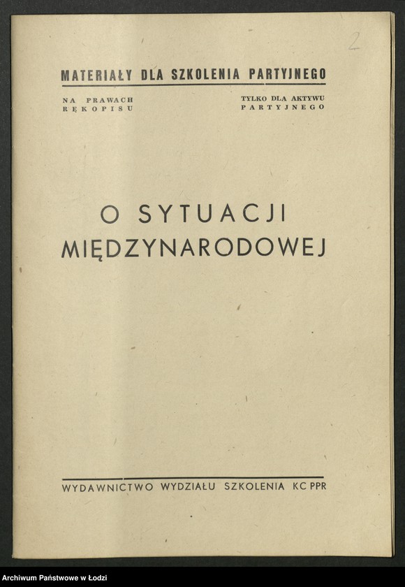 Obraz 3 z jednostki "Szkolenie partyjne - O sytuacji międzynarodowej - broszura [Wydziału Szkolenia Komitetu Centralnego PPR]"