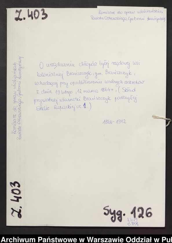 image.from.unit.number "O urządzaniu chłopów byłej rządowej wsi kolonialnej Brańszczyk, gm. Brańszczyk, wchodzącej przy opublikowaniu ważnych dekretów z dnia 19 lutego, 12 marca 1864 r. (Skład prywatnej własności Brańszczyk podległej Eieklie Rapackiej cz.1)"