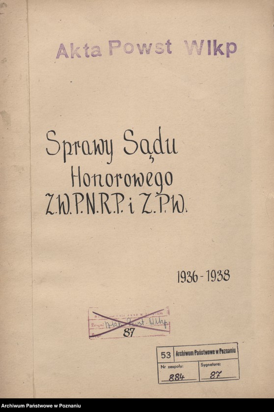 Obraz 2 z jednostki "Sprawy Sądu Honorowego Związku Weteranów Powstań Narodowych Rzeczypospolitej Polski i Związku Powstańców Wielkopolskich."