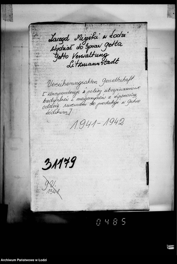 Obraz 4 z jednostki "Versicherungsakten Gesel[l]schaft [Korespondencja i polisy ubezpieczeniowe budynków i magazynów z żywnością, odzieżą, surowcami do produkcji w Getcie Łódzkim]"