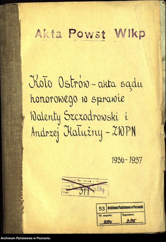 Obraz 3 z jednostki "Koło Ostrów akta sądu honorowego sprawie Walenty Szczodrowski i Andrzej Kałużny."