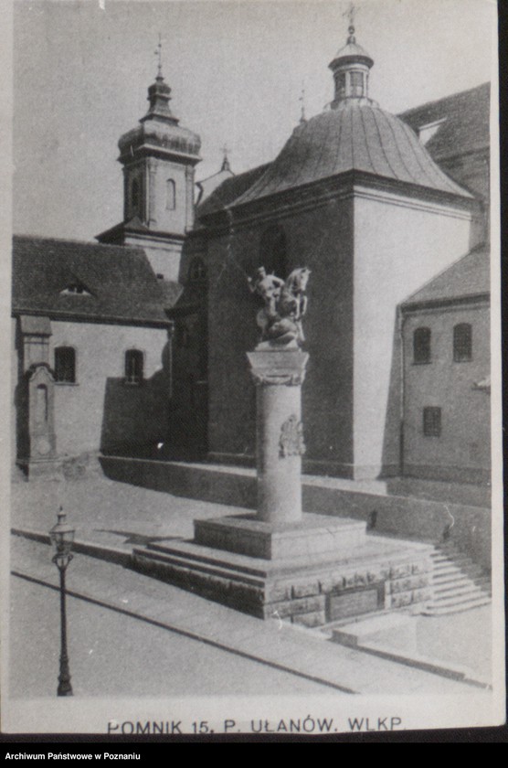 Obraz 3 z jednostki "Pomnik 15 Pułku Ułanów Wielkopolskich przy kościele O.O. Franciszkanów w Poznaniu (zdjęcie przedwojenne)"