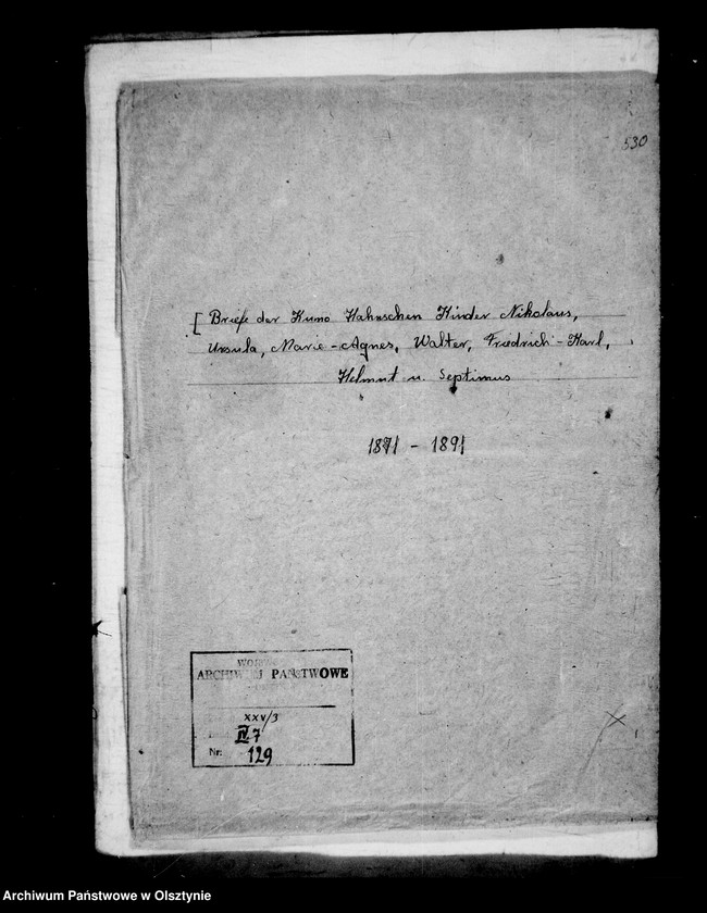 image.from.unit.number "/Briefe der Kuno Hahnschen Kinder Nikolaus, Ursula, Marie- Agnes, Walter, Friedrich- Karl, Helmut u. Septimus an die Tante Anna Gfin Lehndorff geb. Hahn/"