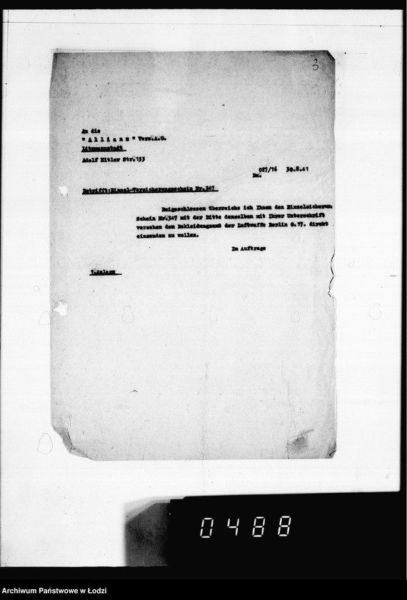 Obraz 7 z jednostki "Versicherungsakten Gesel[l]schaft [Korespondencja i polisy ubezpieczeniowe budynków i magazynów z żywnością, odzieżą, surowcami do produkcji w Getcie Łódzkim]"