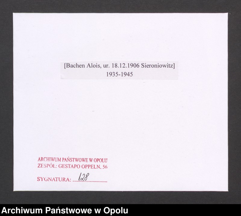 Obraz 2 z jednostki "[Bachen Alois, ur. 18.12.1906 Sieroniowitz]"
