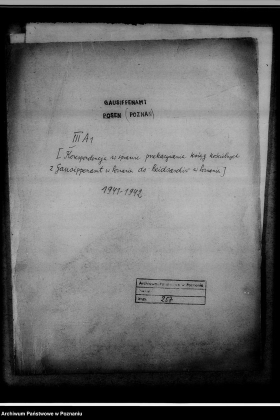 Obraz 4 z jednostki "[Korespondencja w sprawie przekazywania ksiąg kościelnych z Gausippenamt w Poznaniu do Reichsarchiv w Poznaniu]"