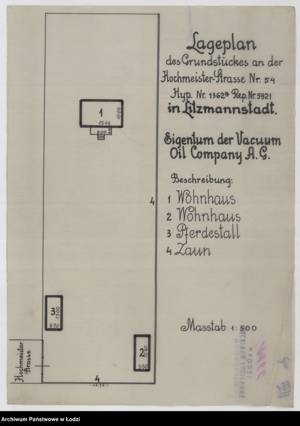 Obraz 1 z jednostki "Lageplan des Grundstückes an der Hochmeister Strasse 54 Hyp. Nr 1362 a(indeks górny) Rep. 5921 in Litzmannstadt Eigentum der Vacuum Oil Company A. G."