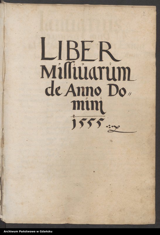 image.from.unit.number "Liber missiuarum de Anno Domini 1555. Liber missiuarum de Anno Domini 1556. [Na końcu indeks]"