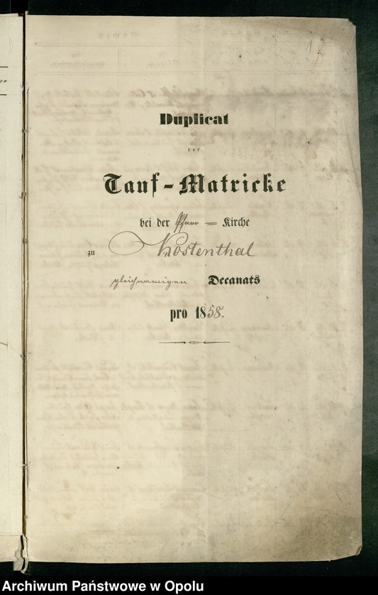 image.from.unit "Acten des Königlichen Kreis Gerichts Cosel betreffend die Kirchenbücher Duplicate Kostenthal für die Jahre 1858 bis 1874. Eingepfarrt sind die Ortschaften Kostenthal"